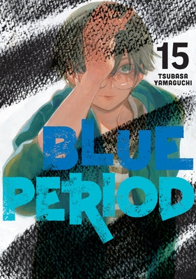 Blue Period 15 by Yamaguchi, Tsubasa