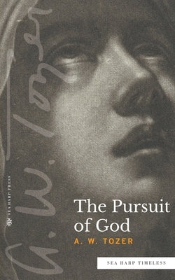 The Pursuit of God by Tozer, A. W.