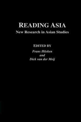 Reading Asia: New Research in Asian Studies by Huskin, Frans Husken