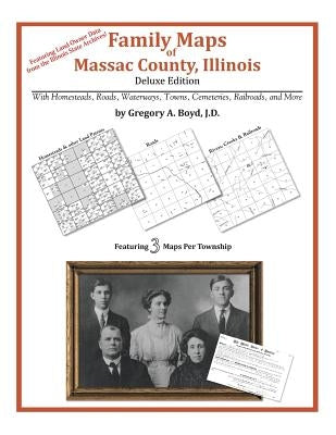 Family Maps of Massac County, Illinois by Boyd J. D., Gregory a.
