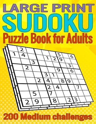 Large print Sudoku Puzzle book for adults: 200 Medium 9x9 Sudoku puzzles with solutions for adults by Game Press, Suzanne M. a.