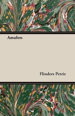 Amulets by Petrie, Flinders