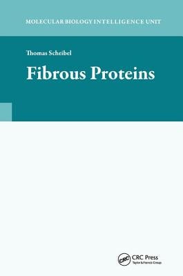 Fibrous Proteins by Scheibel, Thomas
