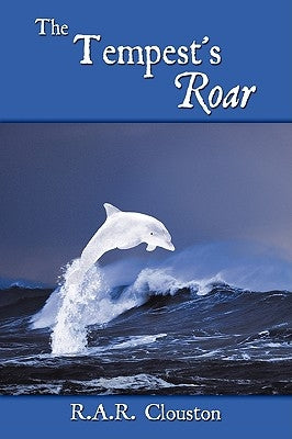 The Tempest's Roar by R. a. R. Clouston