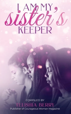 I Am My Sister's Keeper by Bacon, Shonell