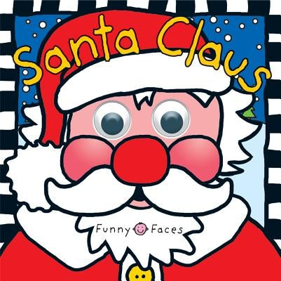 Funny Faces Santa Claus: With Lights and Sound by Priddy, Roger