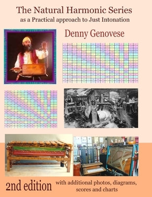 The Natural Harmonic Series as a practical approach to Just Intonation by Genovese, Denny