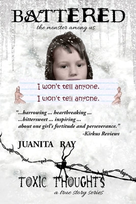 Battered: The Monster Among Us by Ray, Juanita