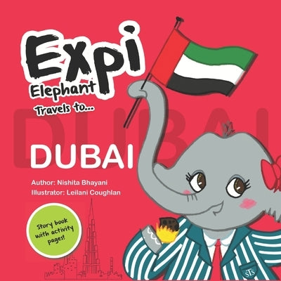 Expi Elephant Travels to... Dubai by Bhayani, Nishita