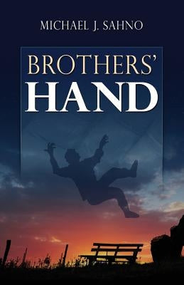 Brothers' Hand by Sahno, Michael J.