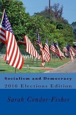 Socialism and Democracy by Condor-Fisher, Sarah P.