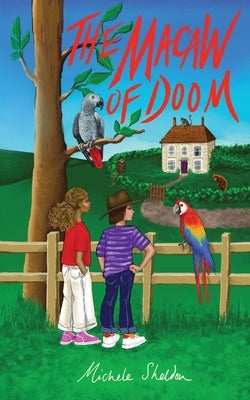 The Macaw of Doom by Sheldon, Michele