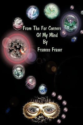 From the Far Corners of My Mind by Fraser, Frances
