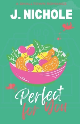 Perfect for You by Nichole, J.