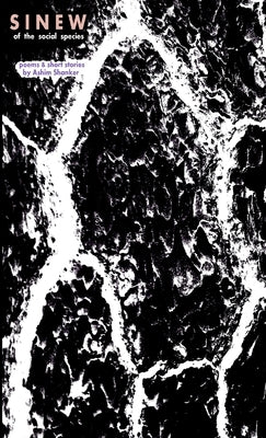 Sinew of the Social Species by Shanker, Ashim