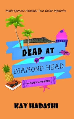 Dead at Diamond Head by Hadashi, Kay