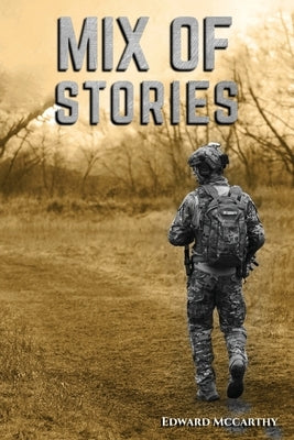 Mix Of Stories by McCarthy, Edward