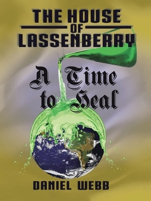 The House of Lassenberry: a Time to Heal by Webb, Daniel