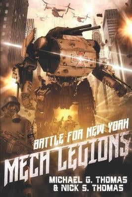 Mech Legions: Battle for New York by Thomas, Nick S.