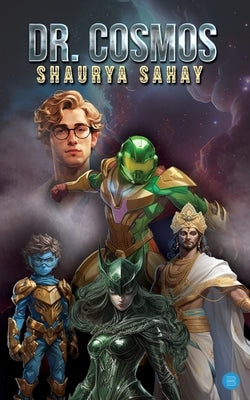 Dr. Cosmos by Sahay, Shaurya