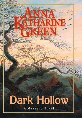 Dark Hollow by Green, Anna Katharine