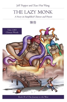 The Lazy Monk: A Story in Simplified Chinese and Pinyin by Pepper, Jeff