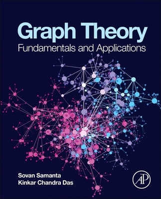Graph Theory: Fundamentals and Applications by Samanta, Sovan