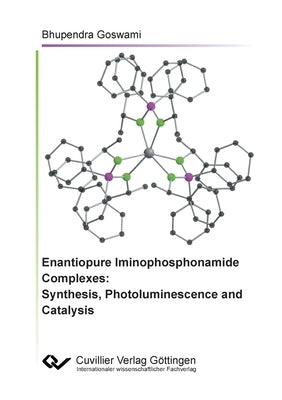 Enantiopure Iminophosphonamide Complexes: Synthesis, Photoluminescence and Catalysis by Goswami, Bhupendra