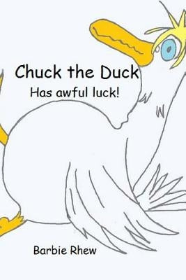 Chuck the Duck: Has awful luck! by Rhew, Barbie