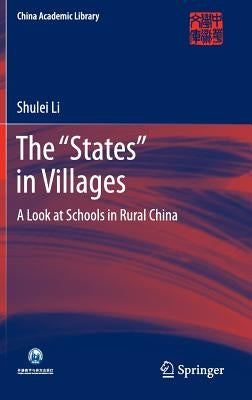 The "States" in Villages: A Look at Schools in Rural China by Shulei, Li