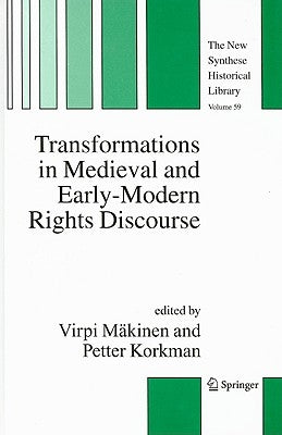 Transformations in Medieval and Early-Modern Rights Discourse by Mäkinen, Virpi
