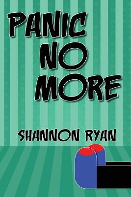 Panic No More by Ryan, Shannon