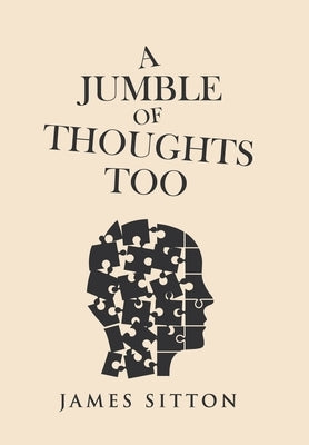 A Jumble of Thoughts Too by Sitton, James