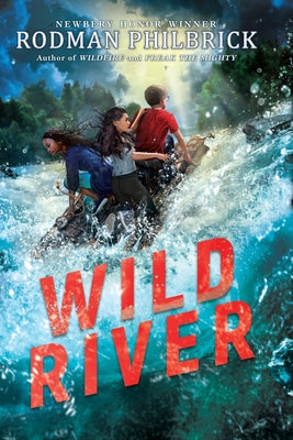 Wild River by Philbrick, Rodman