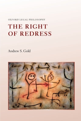 The Right of Redress by Gold, Andrew S.