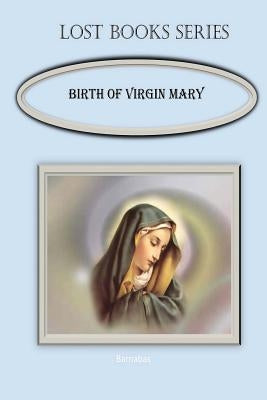 Birth of the Virgin Mary by Fincher, Billy R.