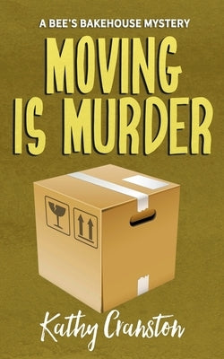 Moving is Murder by Cranston, Kathy
