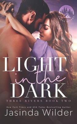 Light in the Dark: A Small Town Grumpy Sunshine Romance by Wilder, Jasinda