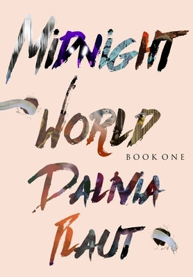 Midnight World: Book One by Plaut, Dalivia