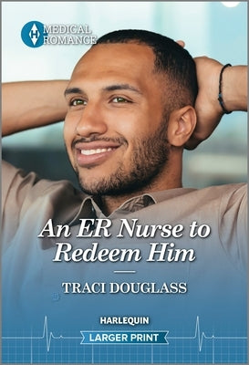 An Er Nurse to Redeem Him by Douglass, Traci