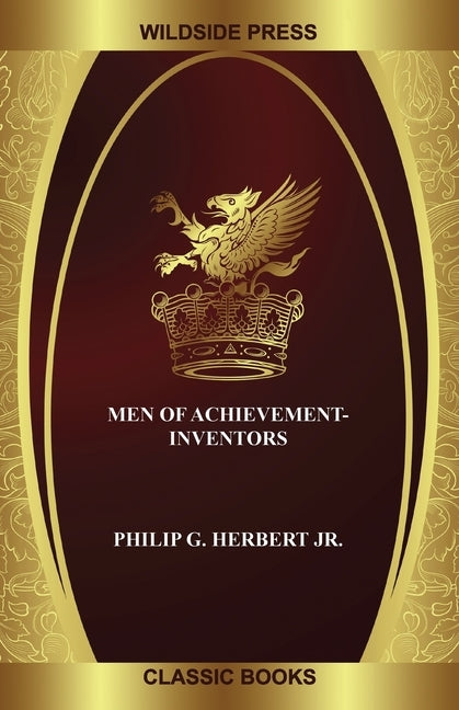 Men of Achievement-Inventors by Herbert, Philip G., Jr.