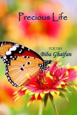 Precious Life: Poetry by Ghaifan, Biba