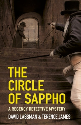 The Circle of Sappho: A Regency Detective Mystery 2volume 2 by Lassman, David