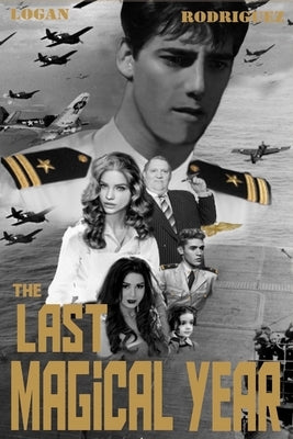 The Last Magical Year by Irizarry-Rodriguez, Maria del Carmen