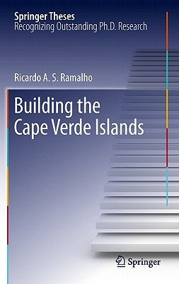 Building the Cape Verde Islands by Ramalho, Ricardo A. S.
