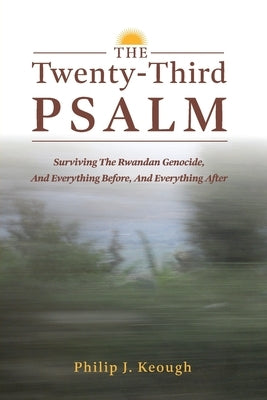 The Twenty-Third Psalm by Keough, Philip J.