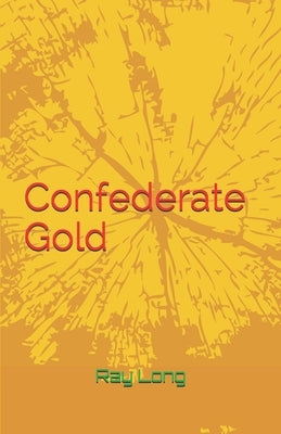Confederate Gold by Long, Ray