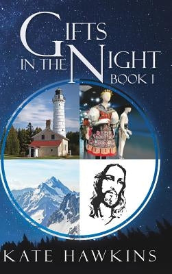 Gifts in the Night Book 1 by Hawkins, Kate