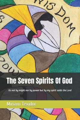 The Seven Spirits Of God by Texidor, Miriam