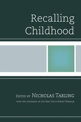 Recalling Childhood by Tarling, Nicholas